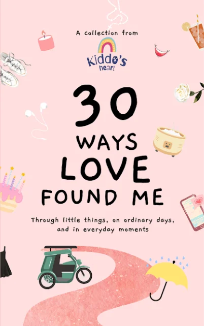 30 Ways Love Found Me