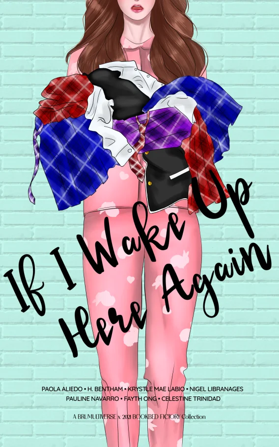 If I Wake Up Here Again (A BRUMULTIVERSE x 2021 Bookbed Fictory Collection)